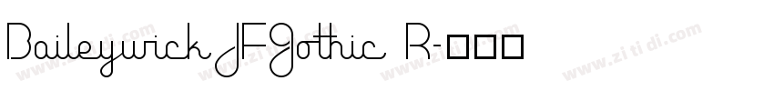 BaileywickJFGothic R字体转换